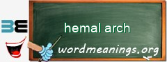 WordMeaning blackboard for hemal arch